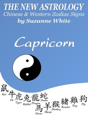 cover image of Capricorn--The New Astrology--Chinese and Western Zodiac Signs